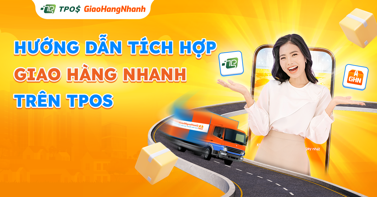Hướng dẫn tích hợp Giao Hàng Nhanh trên TPos