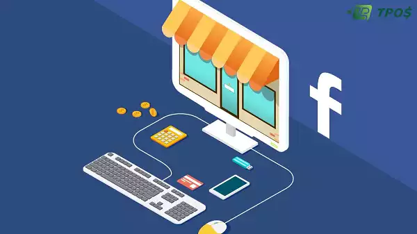 Có nên bán hàng online trên Facebook? Bí mật nào giúp bùng nổ doanh thu trên Facebook