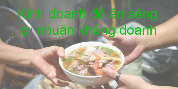kinh doanh đồ ăn sáng, mô hình làm giàu ít vốn