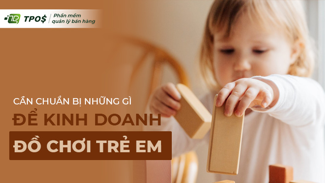 kinh doanh đồ chơi trẻ em