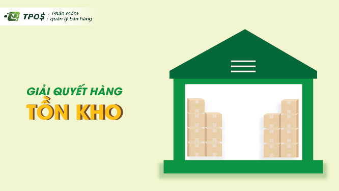 giải quyết hàng tồn kho hiệu quả