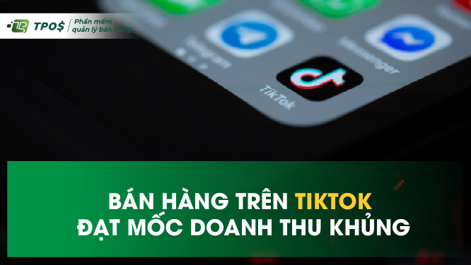 cách bán hàng trên tiktok hiệu quả