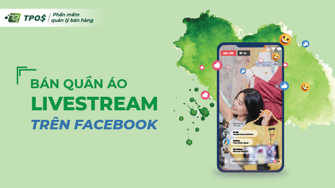 Bán quần áo livestream trên Facebook