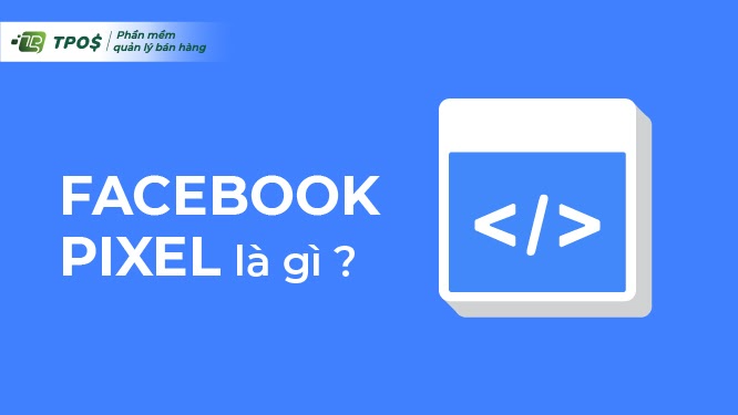facebook pixel là gì?