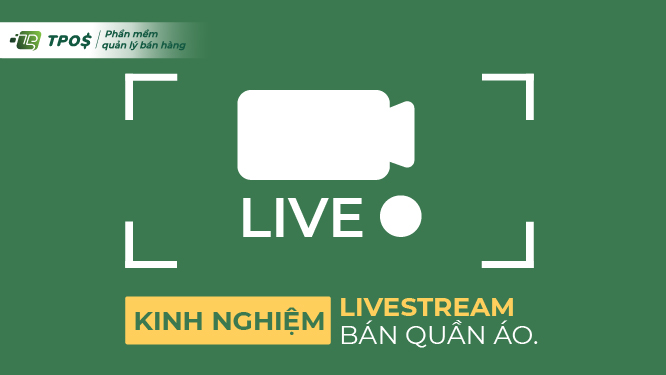 Kinh nghiệm livestream bán quần áo