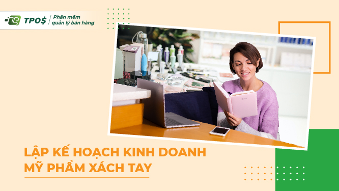 kế hoạch kinh doanh mỹ phẩm xách tay