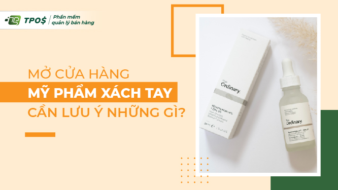 Mở cửa hàng mỹ phẩm xách tay 