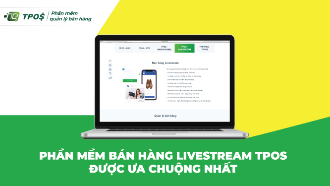  phần mềm quản lý bán hàng livestream tpos