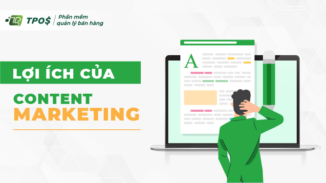 Lợi ích của content marketing đối với doanh nghiệp