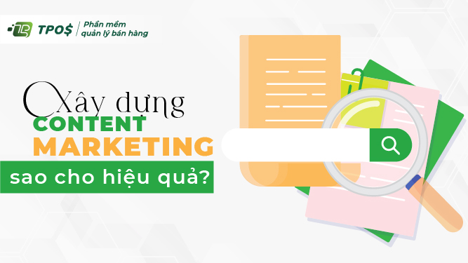 Những cách xây dựng content marketing hiệu quả