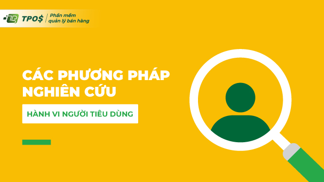 Các phương pháp nghiên cứu hành vi người tiêu dùng 