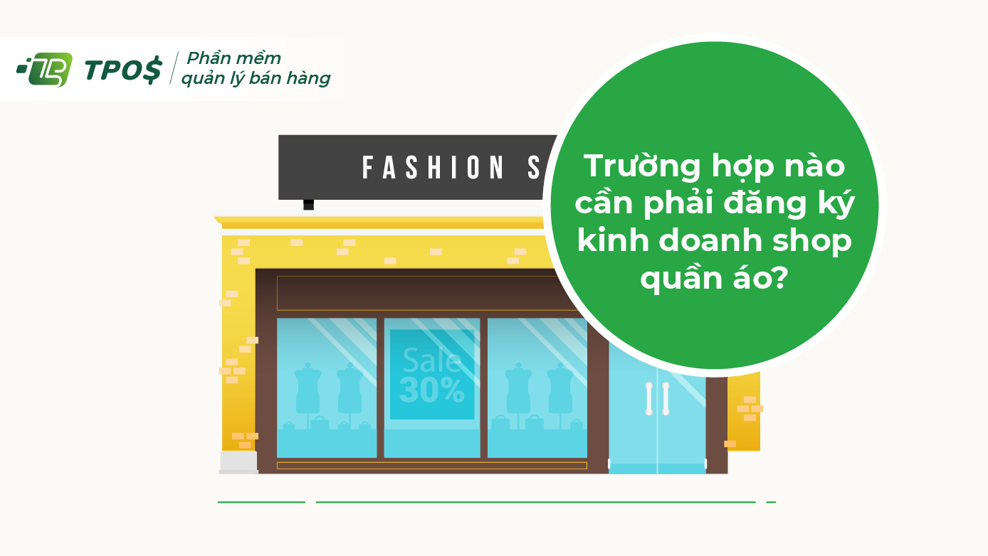 Trường hợp nào cần phải đăng ký kinh doanh shop quần áo