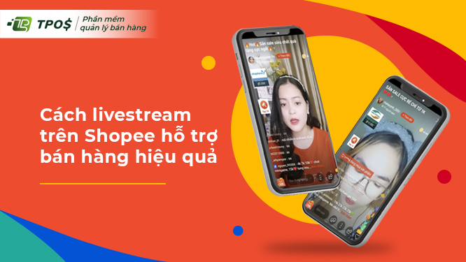 Cách livestream trên Shopee