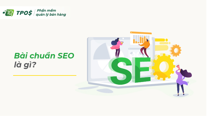 Bài viết chuẩn SEO là gì