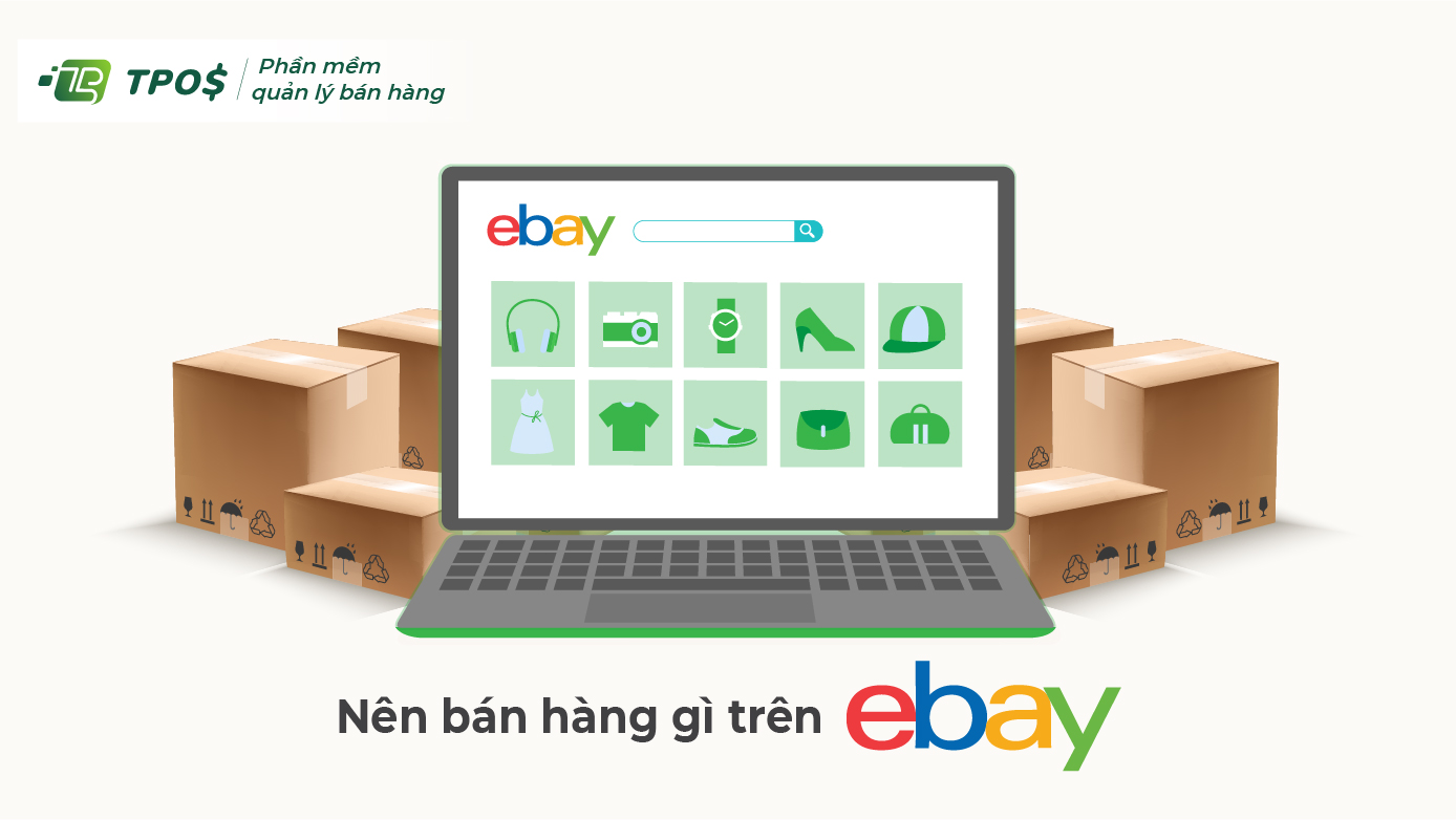 Nên bán gì trên Ebay
