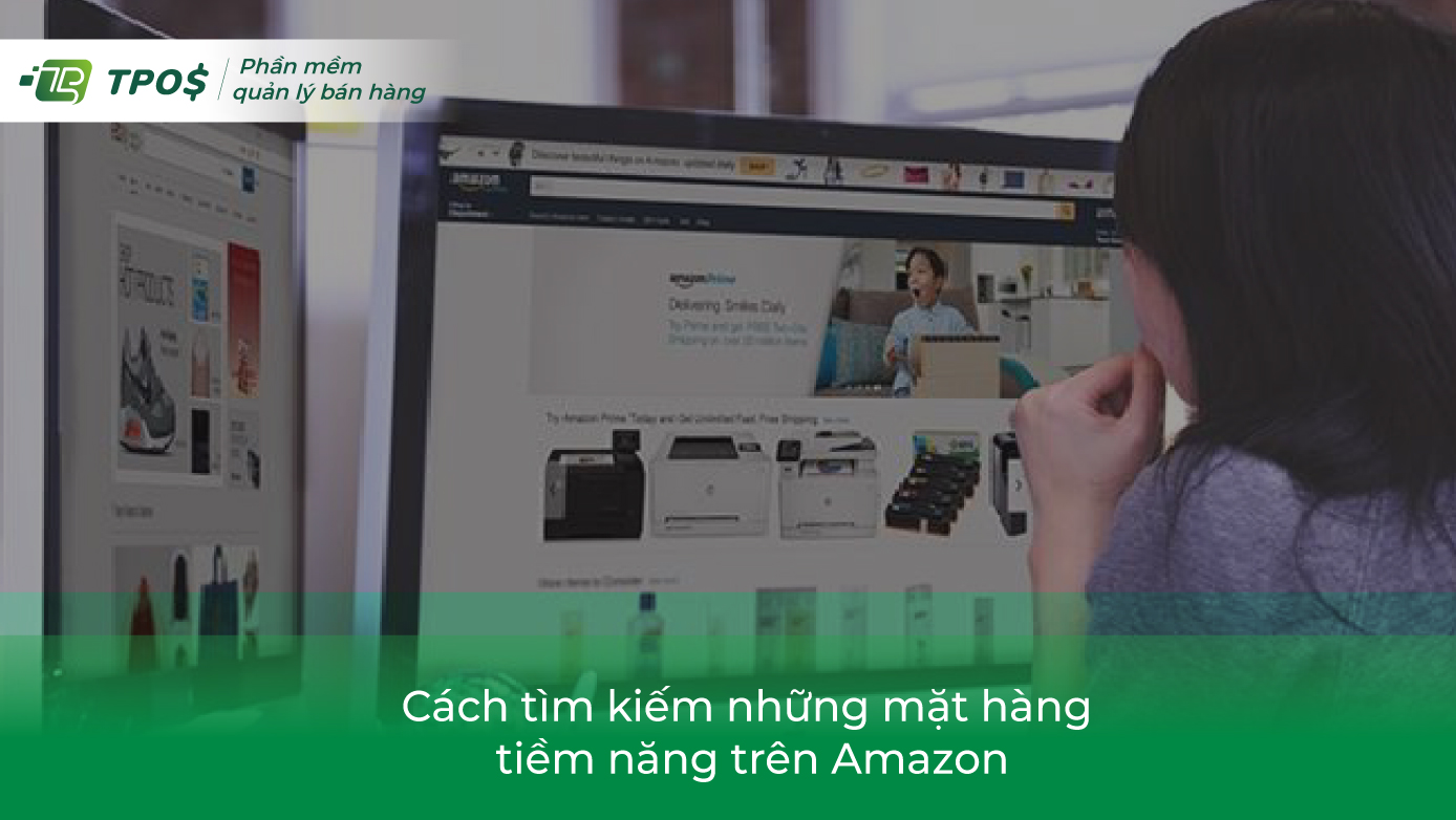 Nên bán gì trên Amazon? Cách tìm kiếm những mặt hàng tiềm năng