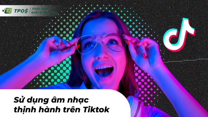 cách làm video Tiktok lên xu hướng