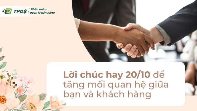 Những lời chúc hay 20/10 để tăng mối quan hệ giữa bạn và khách hàng