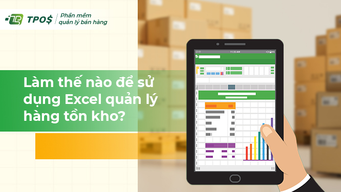 sử dụng Excel quản lý hàng tồn kho