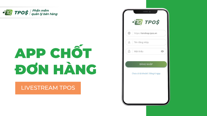  App chốt đơn hàng livestream