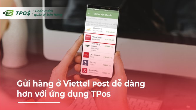 gửi hàng qua viettel đơn giản hơn với TPos