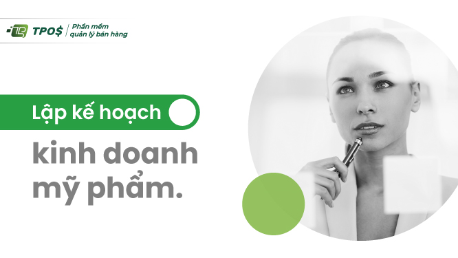 kế hoạch kinh doanh mỹ phẩm
