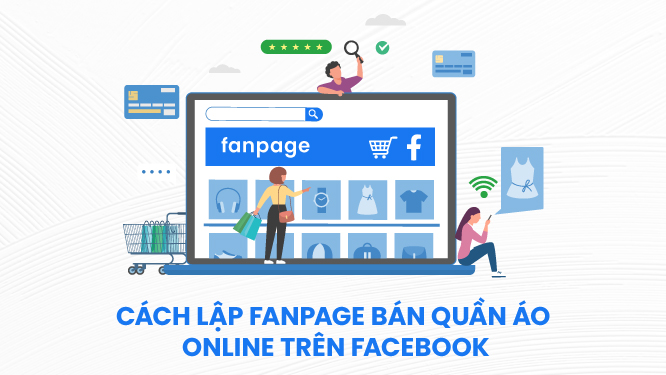 Cách lập fanpage bán quần áo online trên Facebook