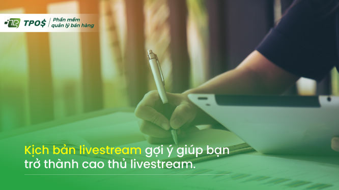 kinh nghiệm kịch bản bán hàng livestream