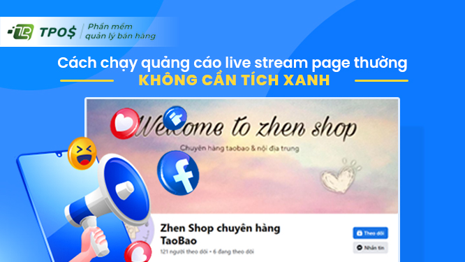 cách chạy quảng cáo live stream page thường không cần tích xanh