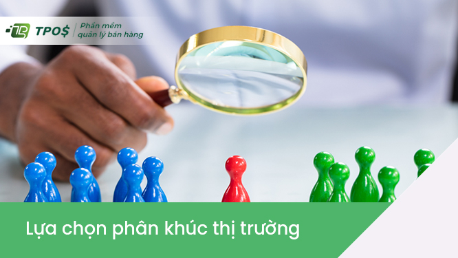 lựa chọn đúng phân khúc thị trường giày dép