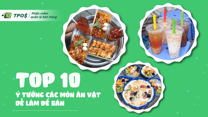 ý tưởng các món ăn vặt dễ làm để bán