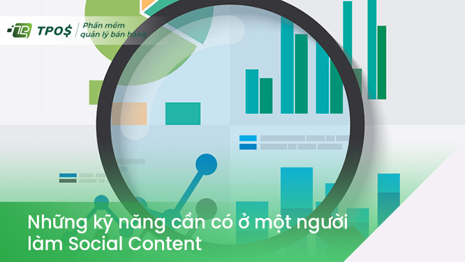 Người làm social content cần có những kỹ năng nào?