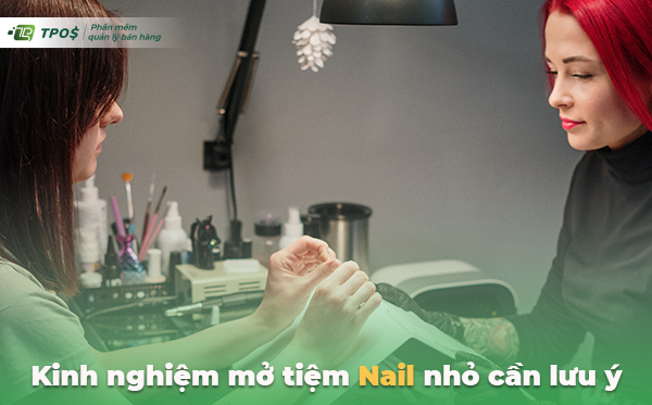 kinh nghiệm mở tiệm nail nhỏ