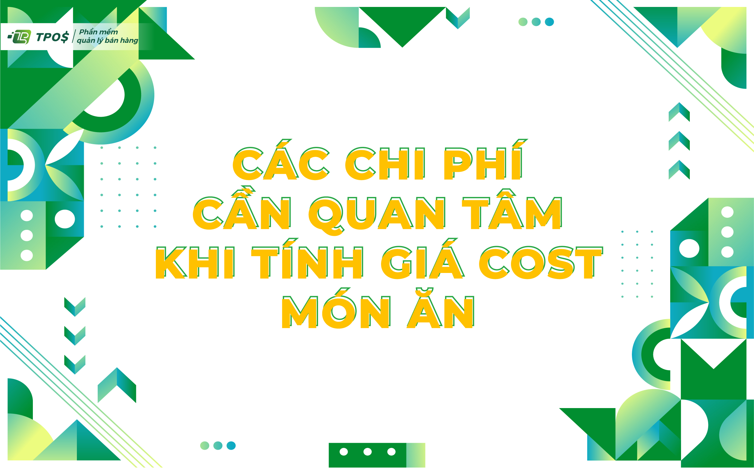 Các chi phí cần quan tâm khi tính giá cost món ăn