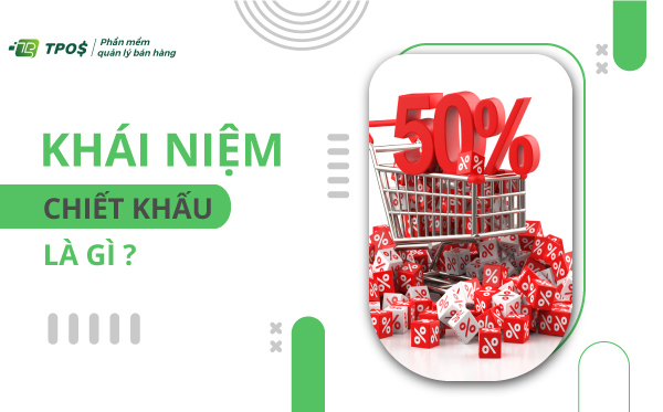 Khái niệm chiết khấu là gì?