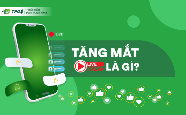 tăng mắt livestream là gì