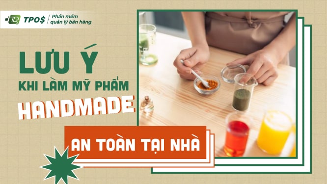 làm mỹ phẩm handmade an toàn tại nhà