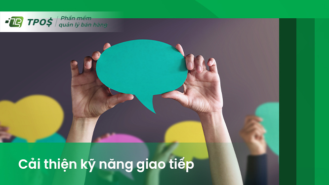 cần cải thiện kỹ năng giao tiếp để thành nhân viên giỏi