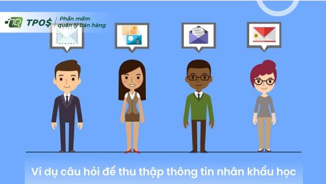Ví dụ câu hỏi để thu thập thông tin nhân khẩu học