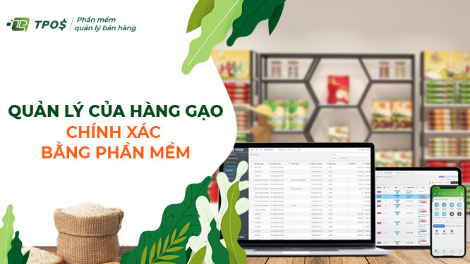 sử dụng phần mềm quản lý cửa hàng gạo