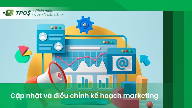 Cập nhật và điều chỉnh bản kế hoạch marketing