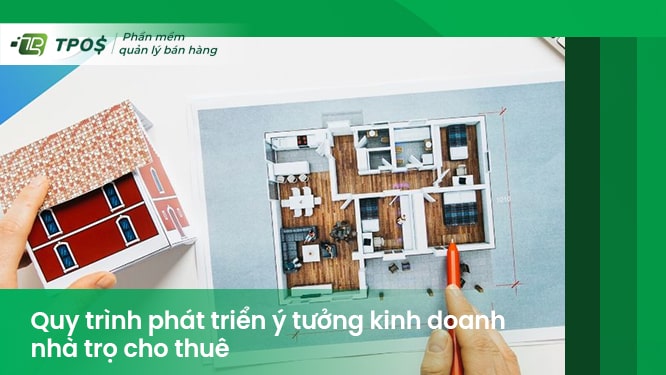 Quy trình phát triển ý tưởng kinh doanh nhà trọ cho thuê