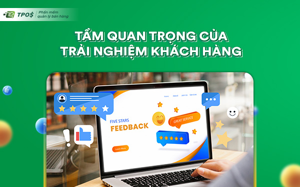 tầm quan trọng của trải nghiệm khách hàng