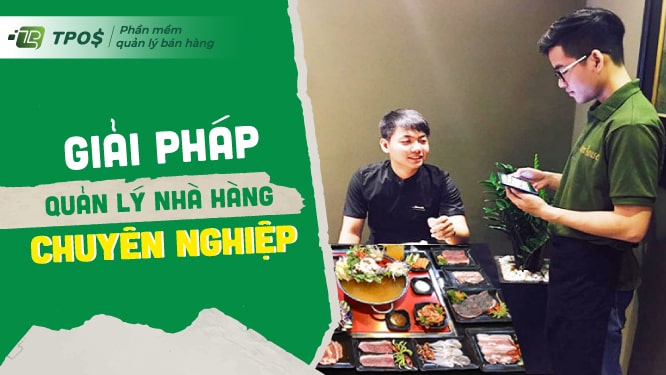 giải pháp quản lý nhà hàng lẩu nướng chuyên nghiệp